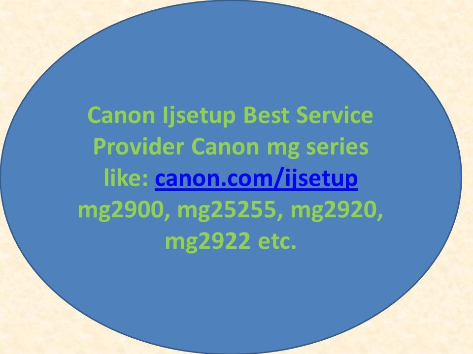 Canon Ijsetup Best Service Provider Canon mg series like: canon.com/ijsetup mg2900, mg25255, mg2920, mg2922 etc.canon.com/ijsetup