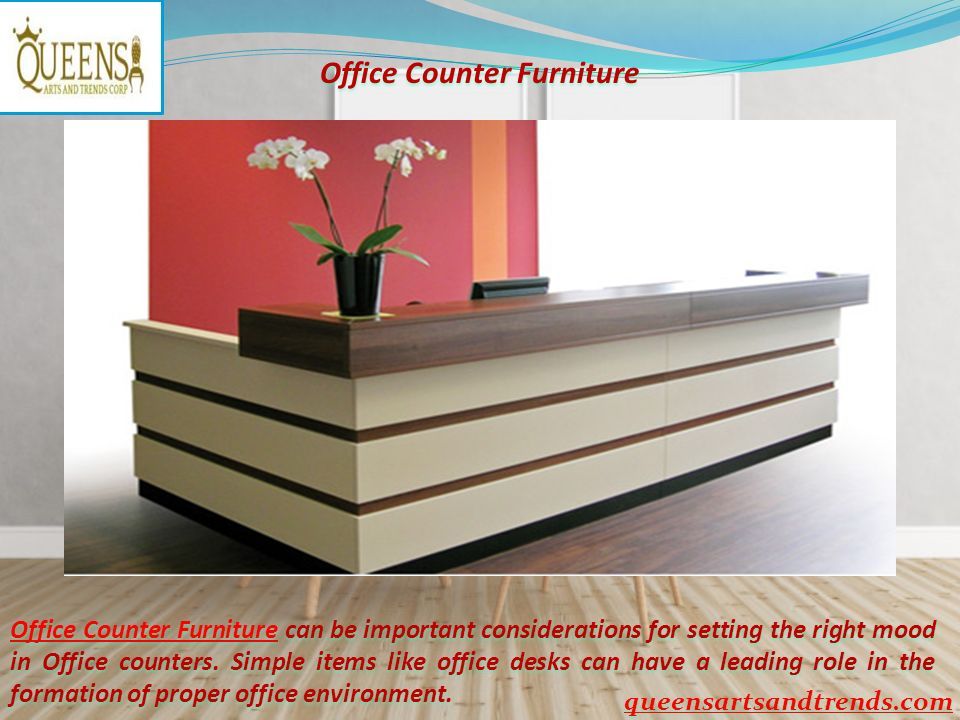 Office Counter Furniture Office Counter FurnitureOffice Counter Furniture can be important considerations for setting the right mood in Office counters.