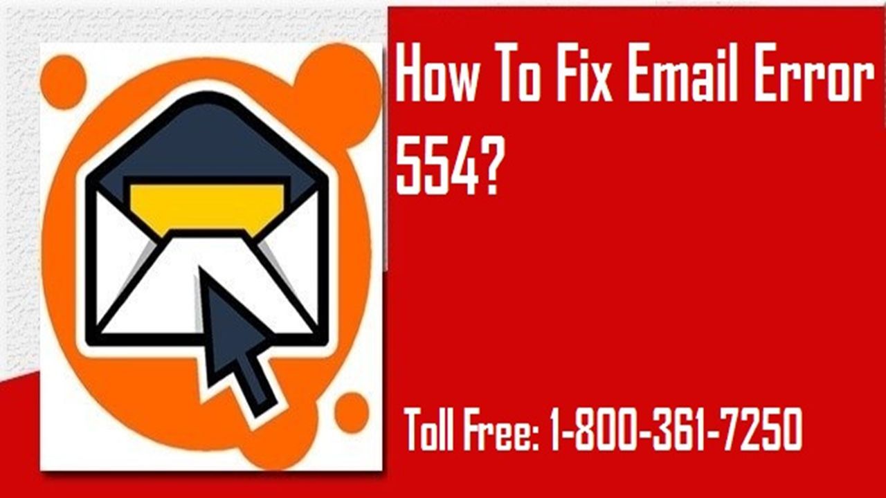 Fix error 554 connect at customer service number to fix error 554 under