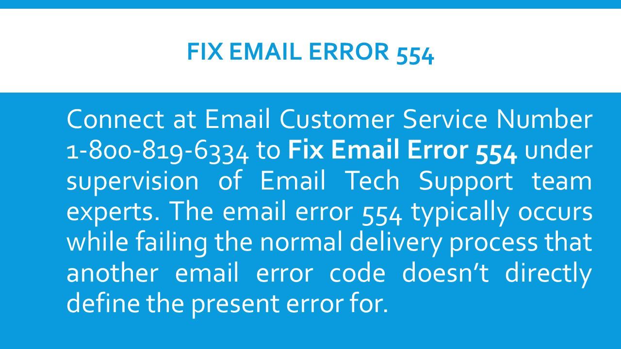 Fix error 554 connect at customer service number to fix error 554 under