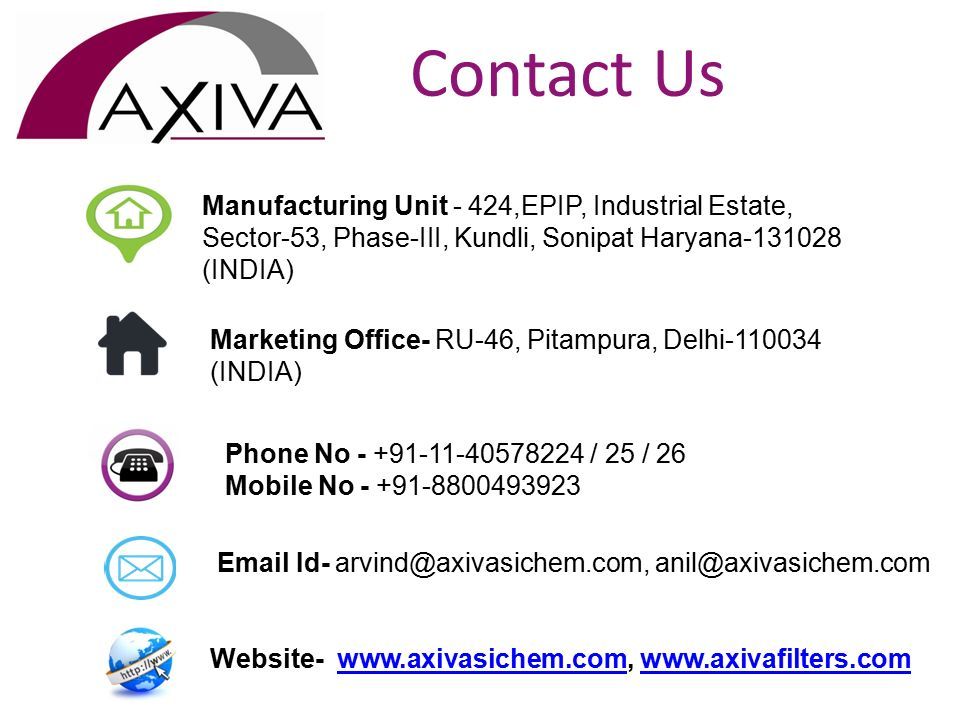 Contact Us Manufacturing Unit - 424,EPIP, Industrial Estate, Sector-53, Phase-III, Kundli, Sonipat Haryana (INDIA) Marketing Office- RU-46, Pitampura, Delhi (INDIA) Phone No / 25 / 26 Mobile No Id-  Website-