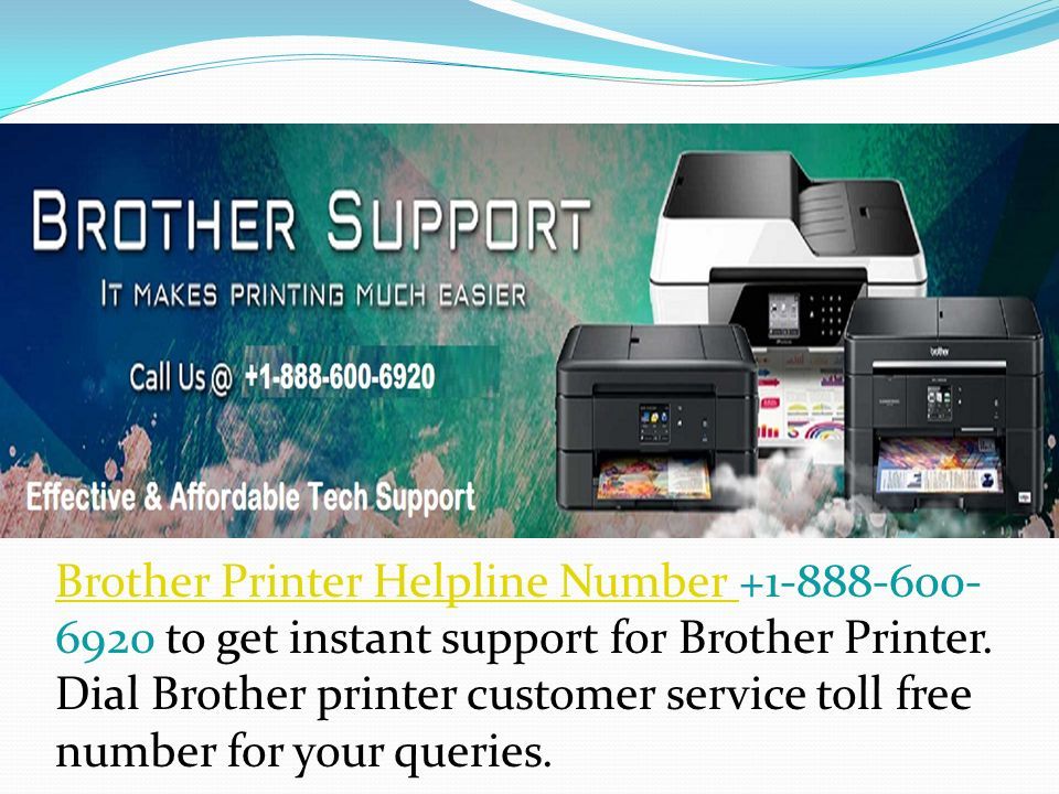 Brother Printer Helpline Number Brother Printer Helpline Number to get instant support for Brother Printer.