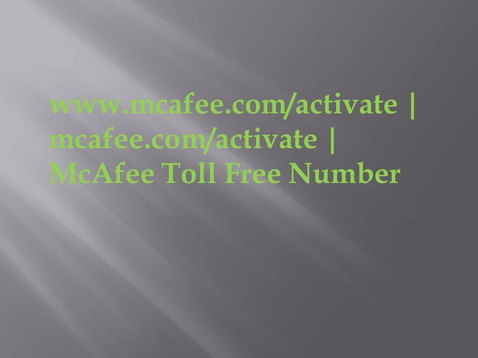 | mcafee.com/activate | McAfee Toll Free Number