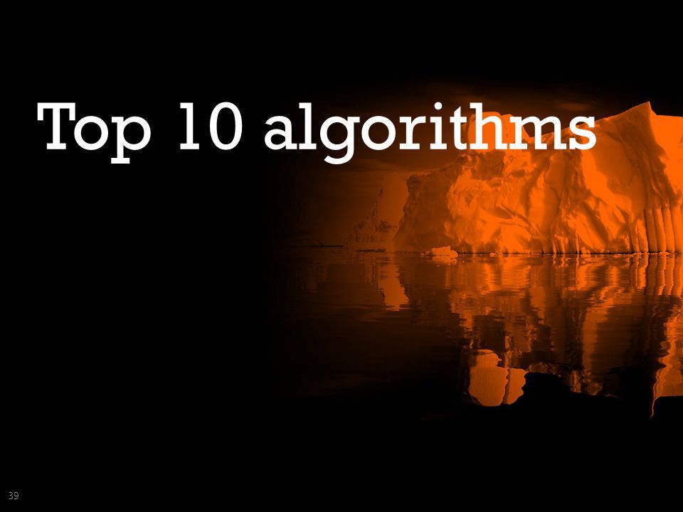 Top 10 algorithms 39