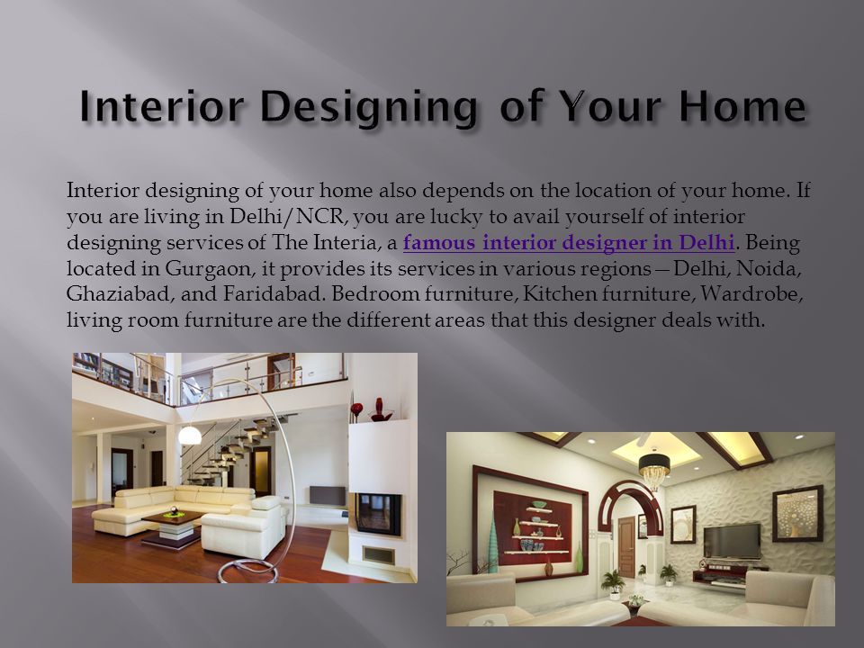 interior designing is the process of improvising and make excellence