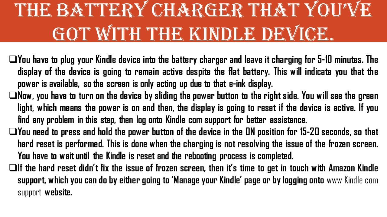 The battery charger that you’ve got with the Kindle device.