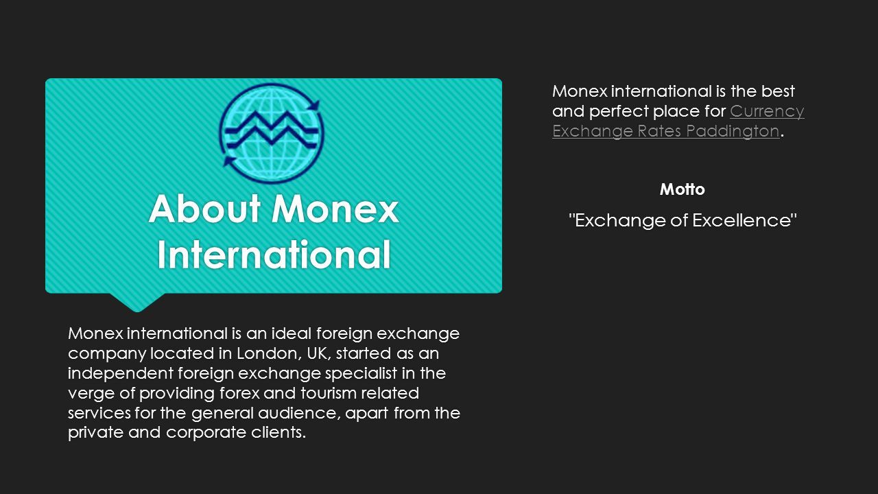 Currency Exchange Rates Paddington | Monex International UK - ppt download