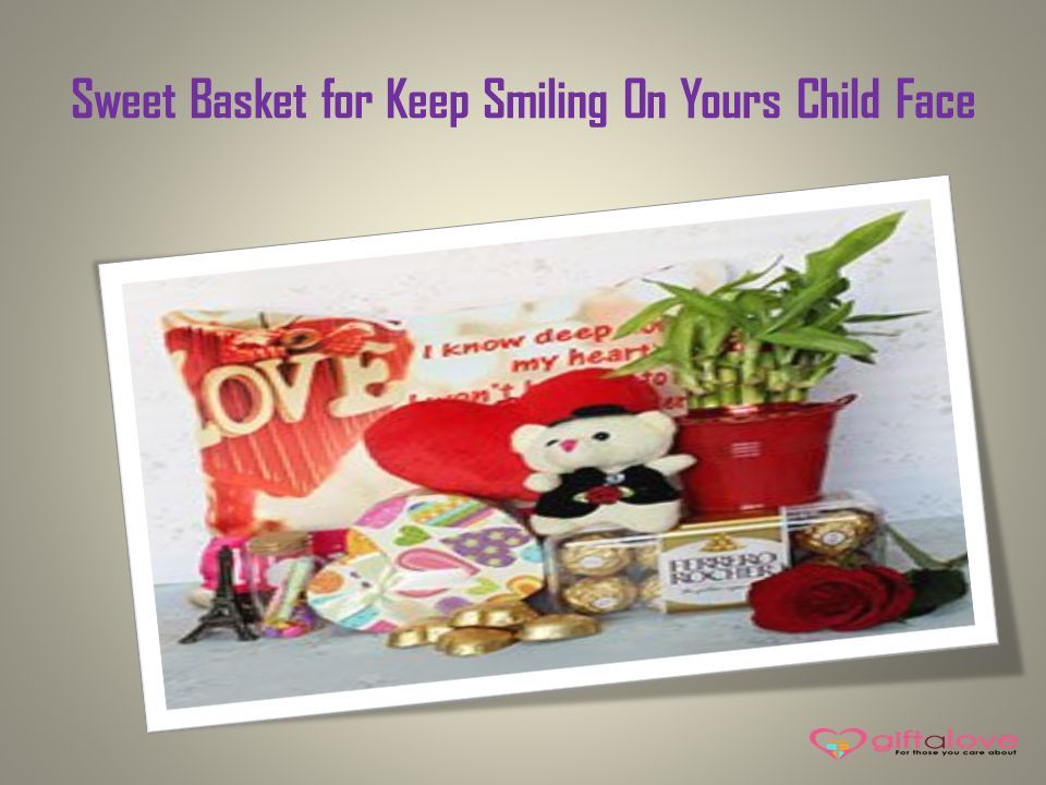 Sweet Basket for Keep Smiling On Yours Child Face