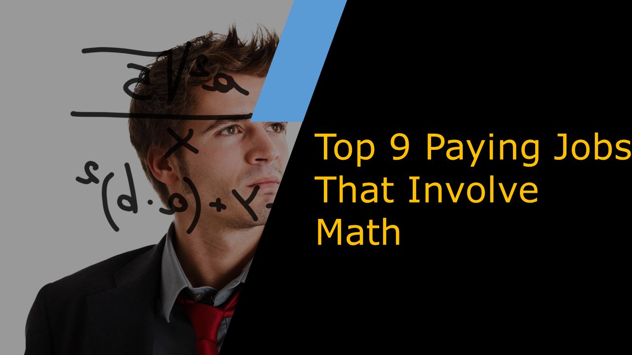 top 9 paying jobs that involve math ppt download jobs that involve math