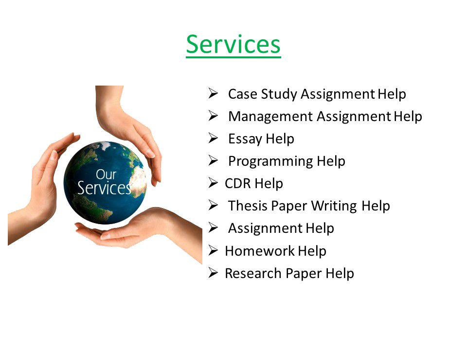 Services  Case Study Assignment Help  Management Assignment Help  Essay Help  Programming Help  CDR Help  Thesis Paper Writing Help  Assignment Help  Homework Help  Research Paper Help