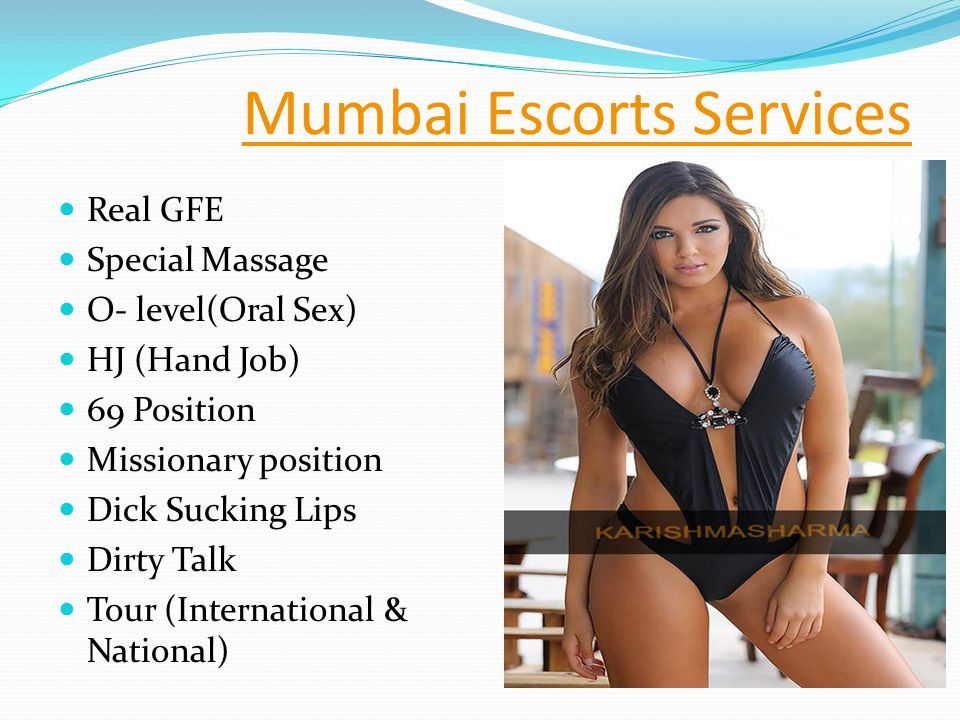 Mumbai Escorts Services Real GFE Special Massage O- level(Oral Sex) HJ (Hand Job) 69 Position Missionary position Dick Sucking Lips Dirty Talk Tour (International & National)