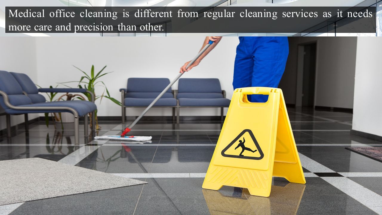 Medical office cleaning is different from regular cleaning services as it needs more care and precision than other.