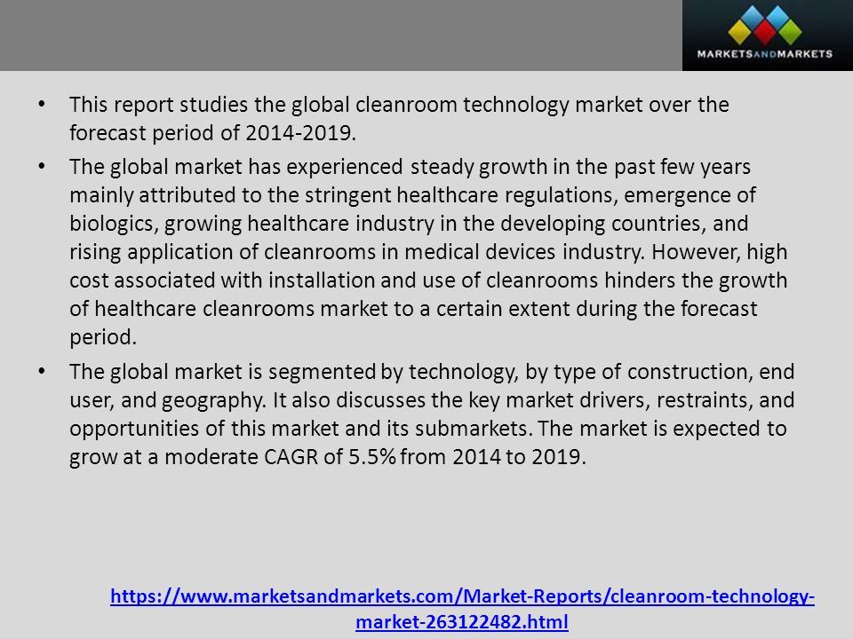 market html This report studies the global cleanroom technology market over the forecast period of