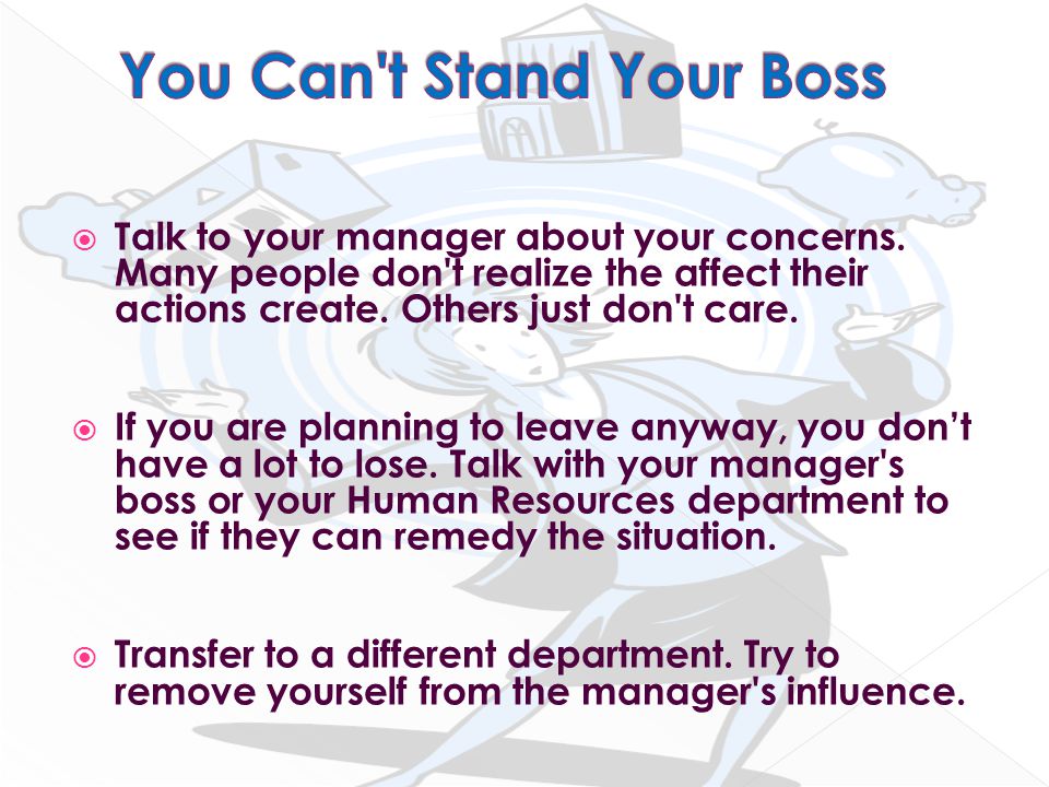  Talk to your manager about your concerns.