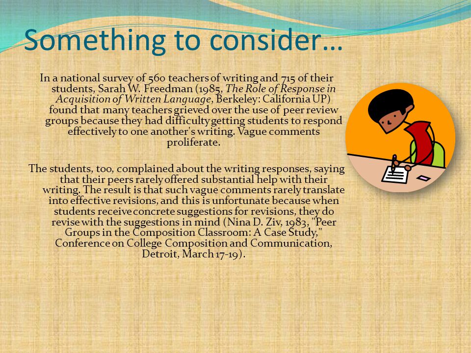 Something to consider… In a national survey of 560 teachers of writing and 715 of their students, Sarah W.
