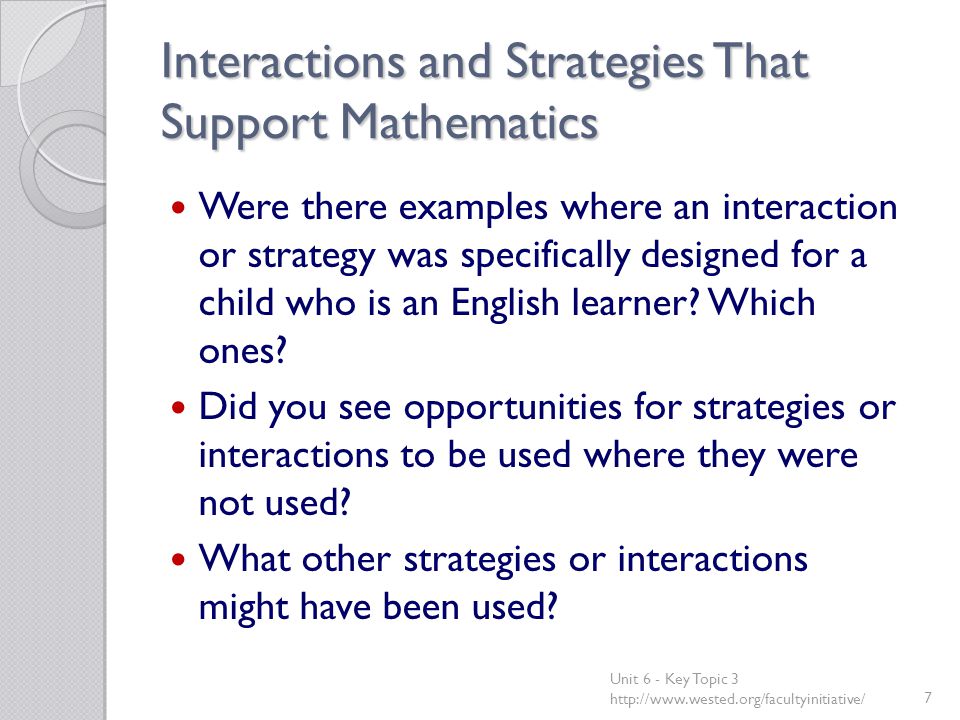 Interactions and Strategies That Support Mathematics Were there examples where an interaction or strategy was specifically designed for a child who is an English learner.