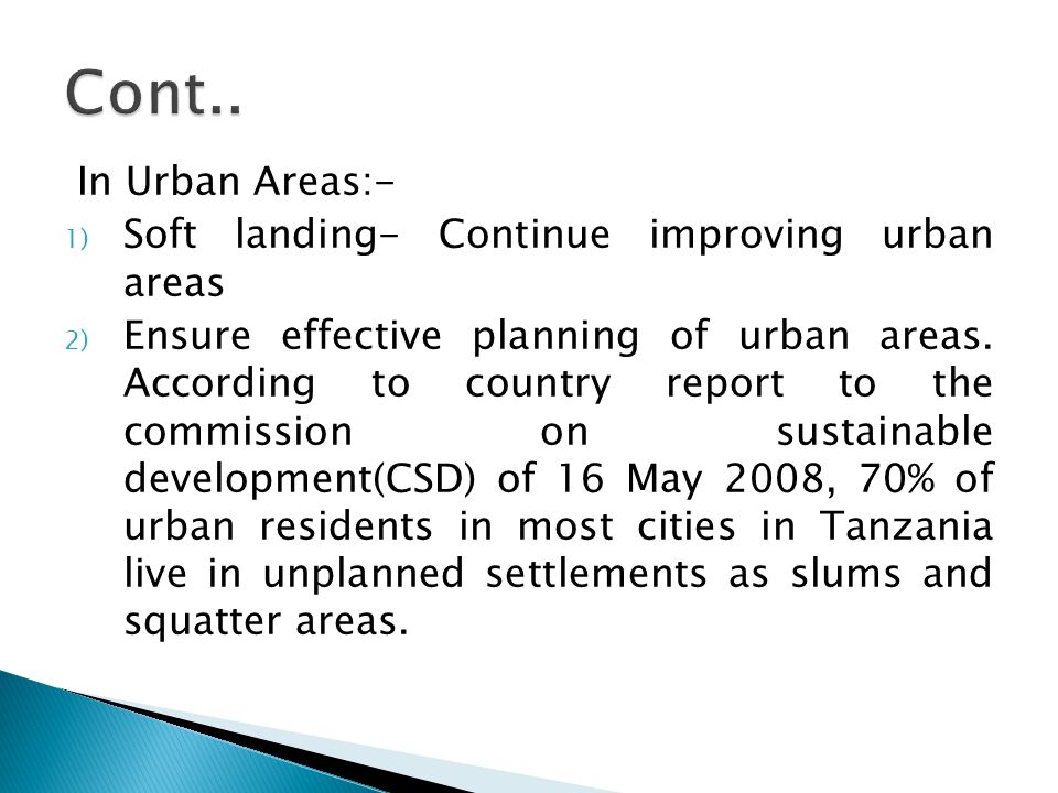 In Urban Areas:- 1) Soft landing- Continue improving urban areas 2) Ensure effective planning of urban areas.