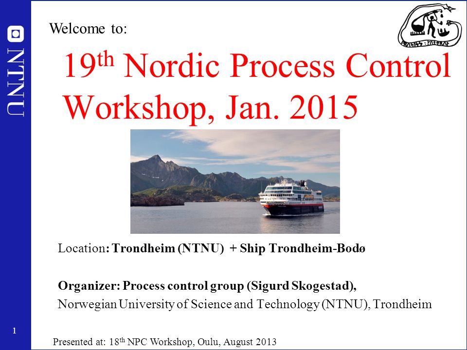1 19 th Nordic Process Control Workshop, Jan.