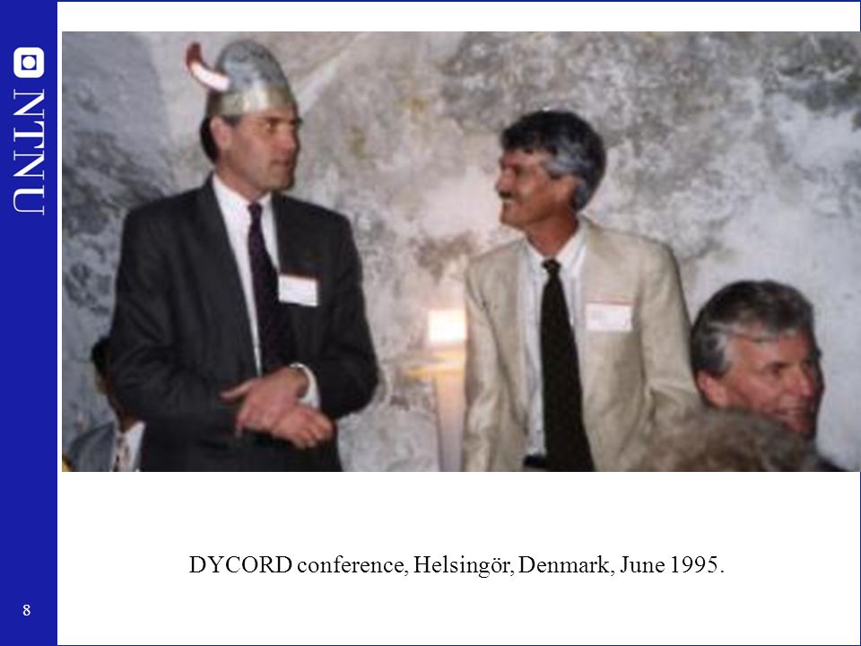 8 DYC DYCORD conference, Helsingör, Denmark, June 1995.