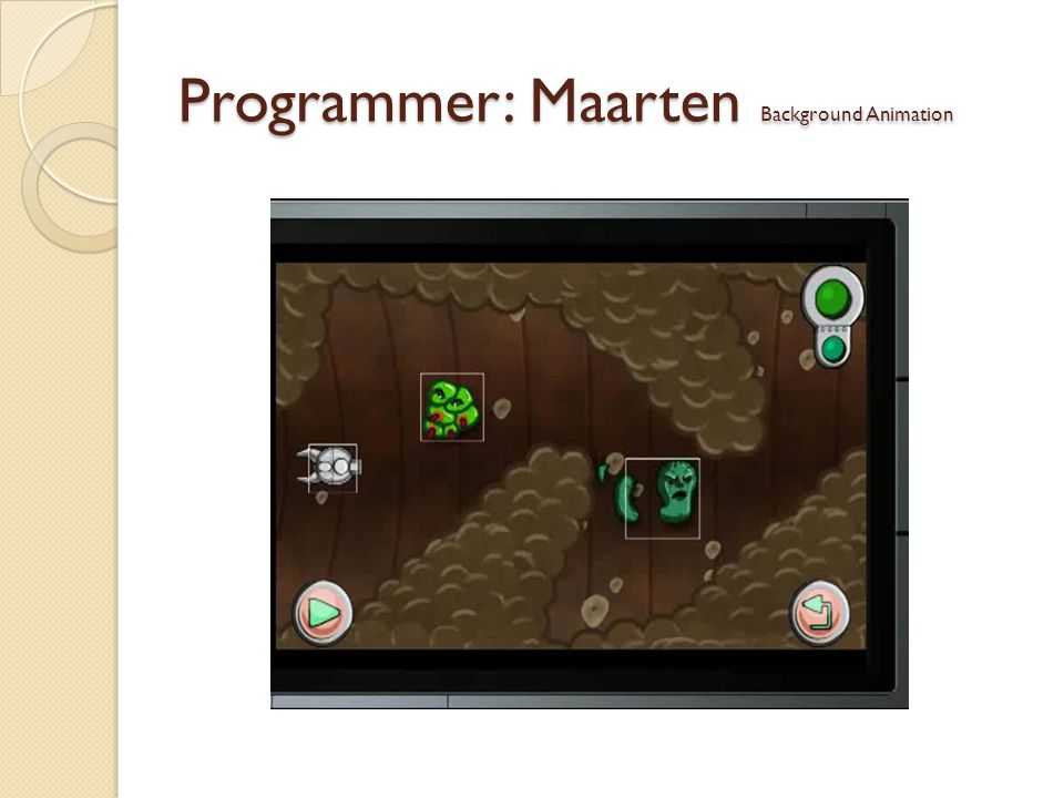 Programmer: Maarten Background Animation