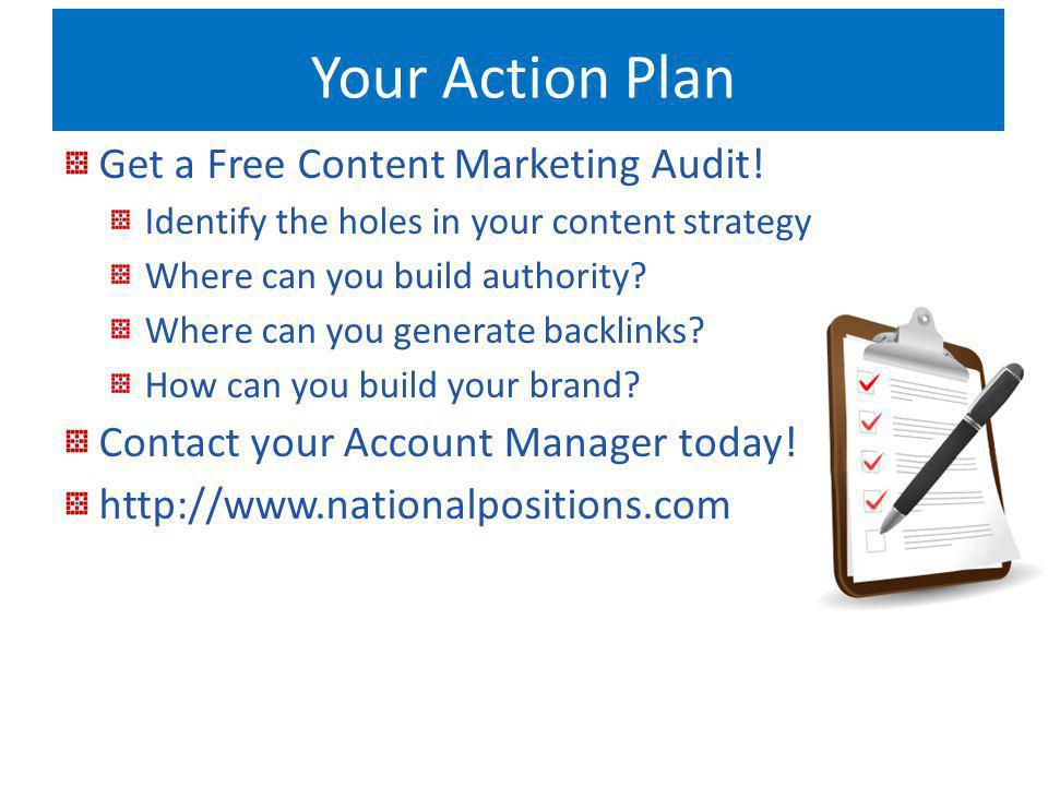 Your Action Plan Get a Free Content Marketing Audit.
