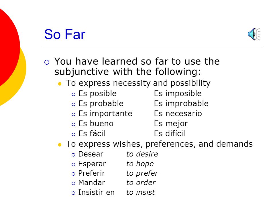 El Subjuntivo When to use it – Indicators #2
