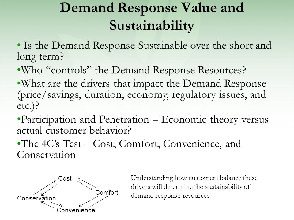 Demand Response Value and Sustainability Is the Demand Response Sustainable over the short and long term.