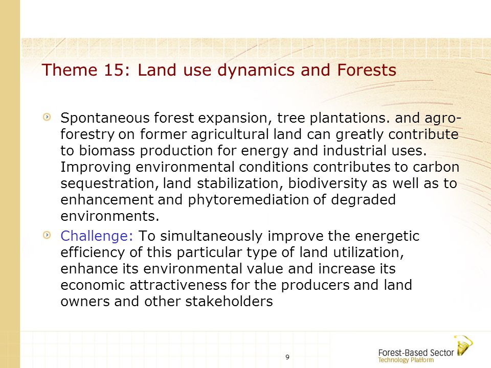9 Theme 15: Land use dynamics and Forests Spontaneous forest expansion, tree plantations.