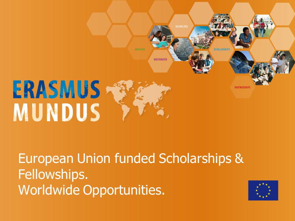 European Union funded Scholarships & Fellowships. Worldwide Opportunities.