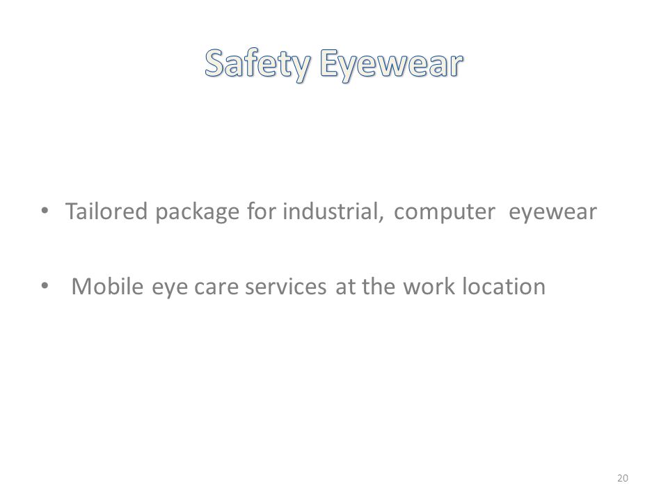 Tailored package for industrial, computer eyewear Mobile eye care services at the work location 20