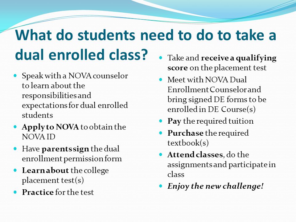 What do students need to do to take a dual enrolled class.