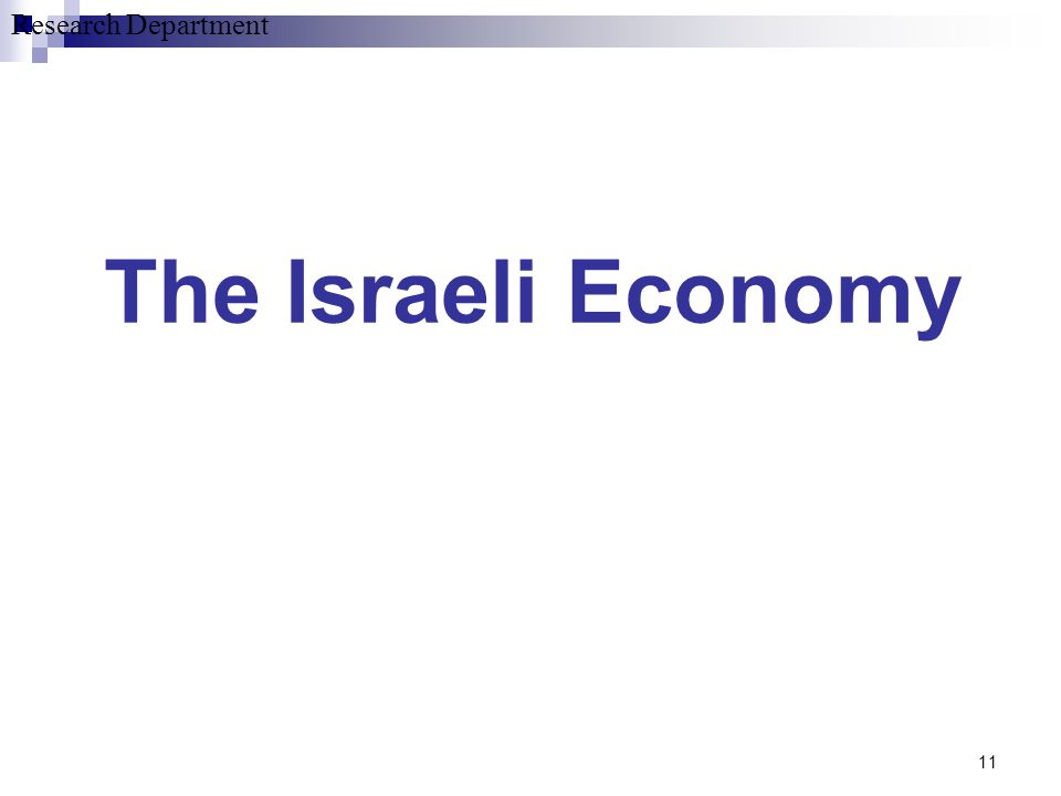 Research Department 11 The Israeli Economy