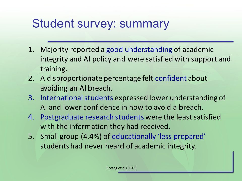 Student survey: summary 1.Majority reported a good understanding of academic integrity and AI policy and were satisfied with support and training.