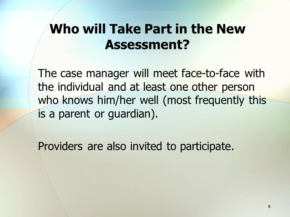 8 Who will Take Part in the New Assessment.
