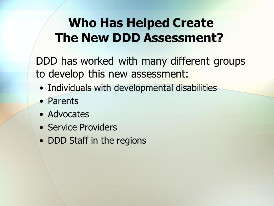 Who Has Helped Create The New DDD Assessment.