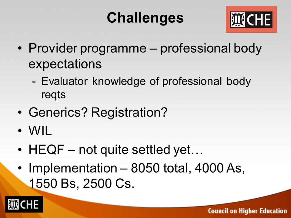 Challenges Provider programme – professional body expectations -Evaluator knowledge of professional body reqts Generics.