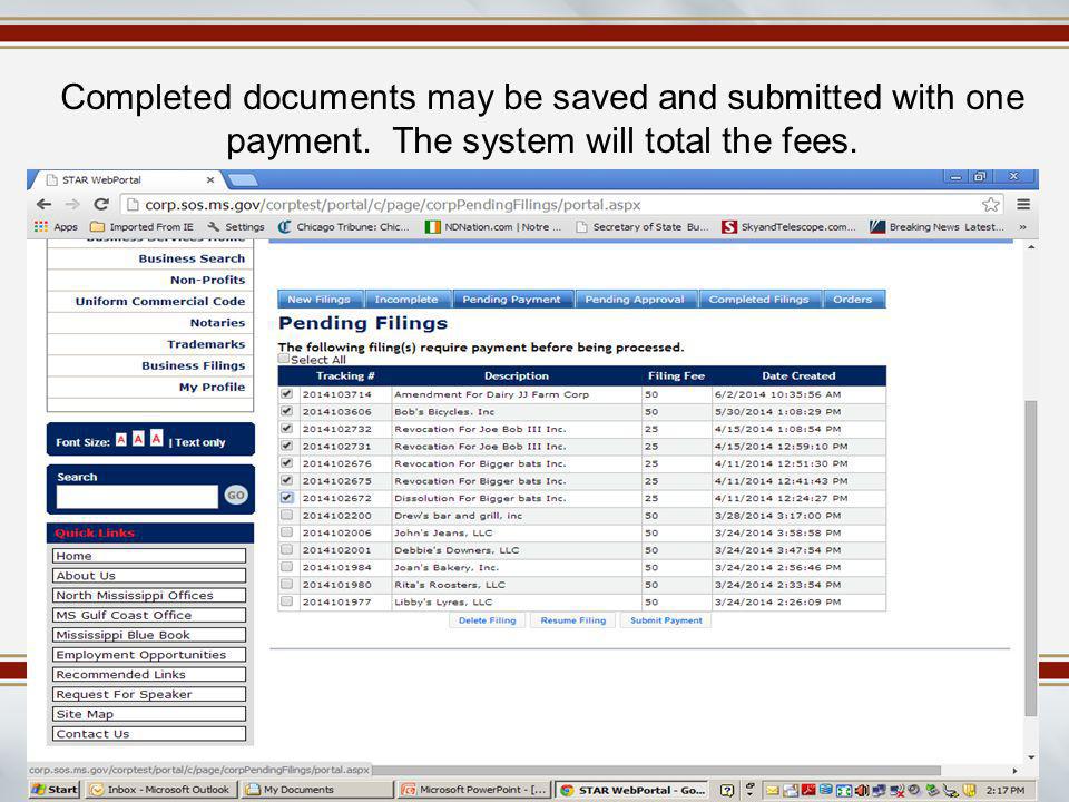 Completed documents may be saved and submitted with one payment. The system will total the fees.