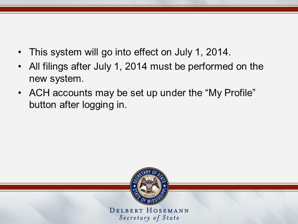 This system will go into effect on July 1, 2014.