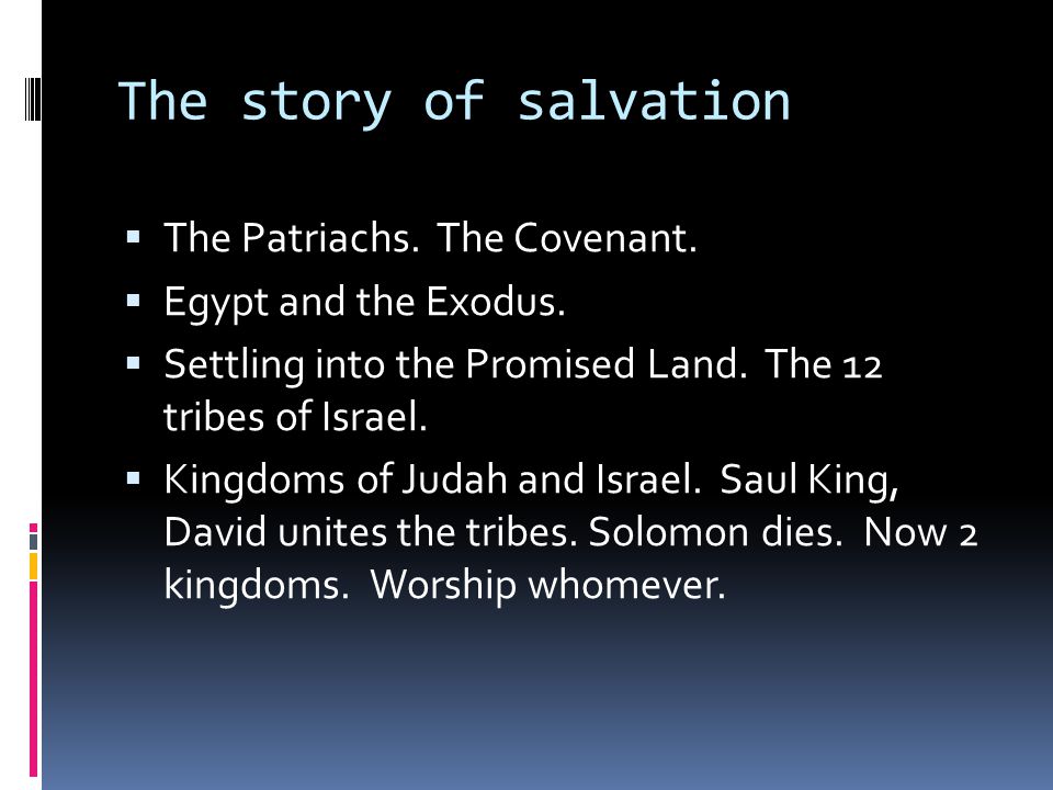 The story of salvation  The Patriachs. The Covenant.