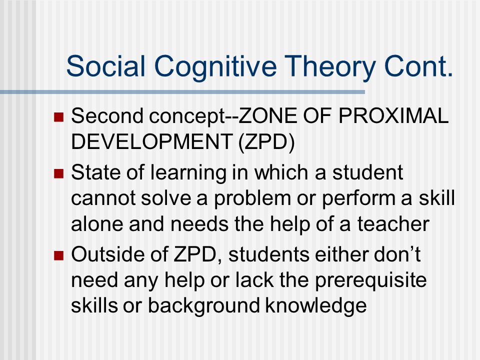 Social Cognitive Theory Cont.