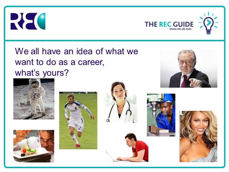 We all have an idea of what we want to do as a career, what’s yours