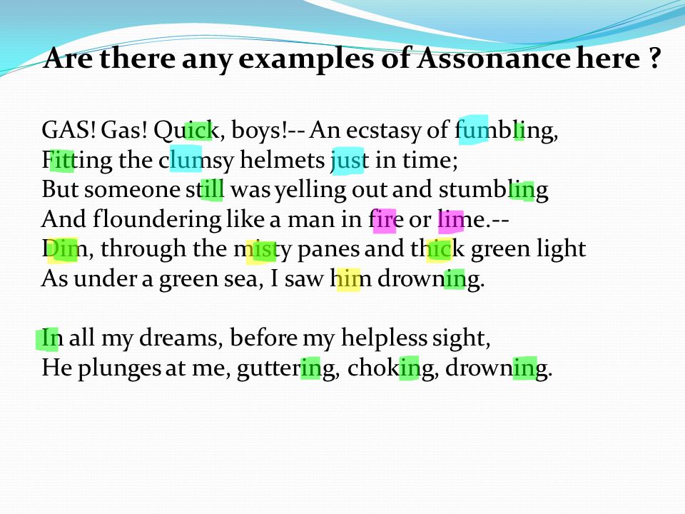 Are there any examples of Assonance here . GAS. Gas.