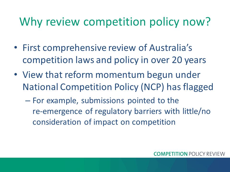 Why review competition policy now.