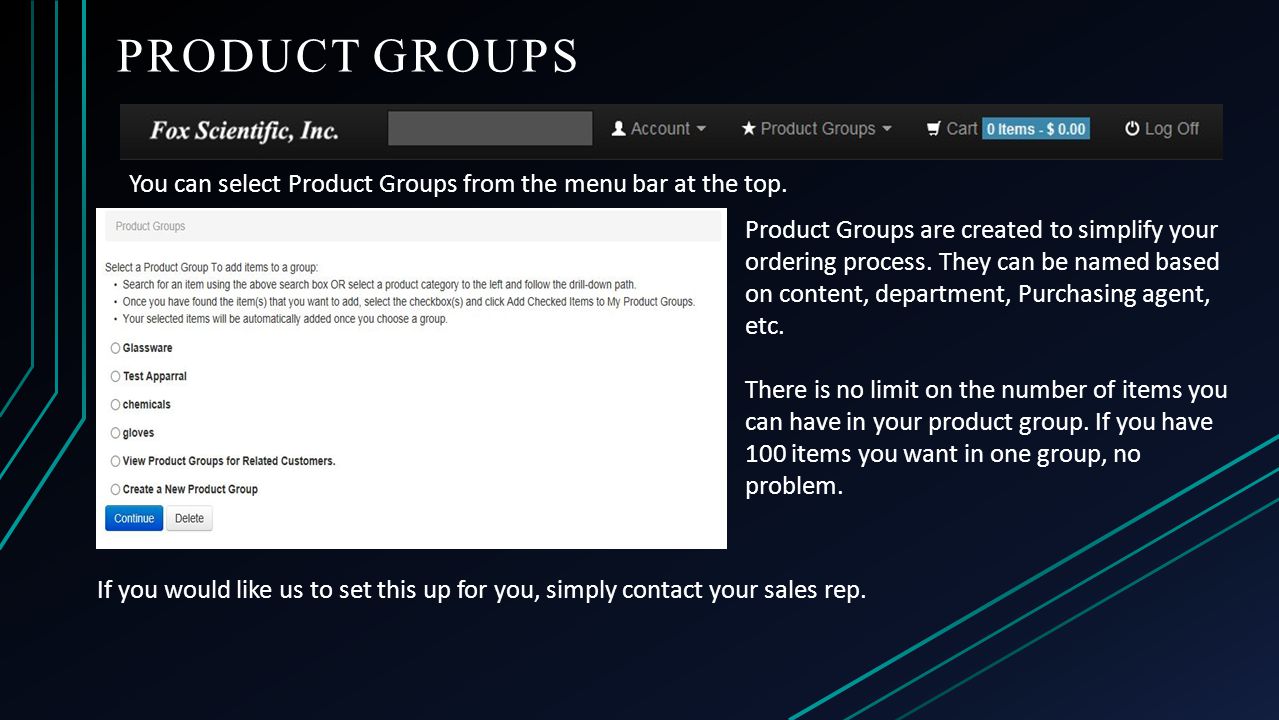 PRODUCT GROUPS You can select Product Groups from the menu bar at the top.