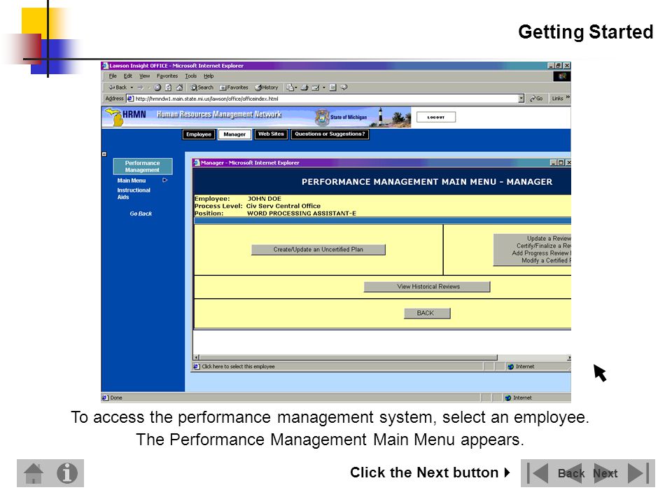 Getting Started To access the performance management system, select an employee.