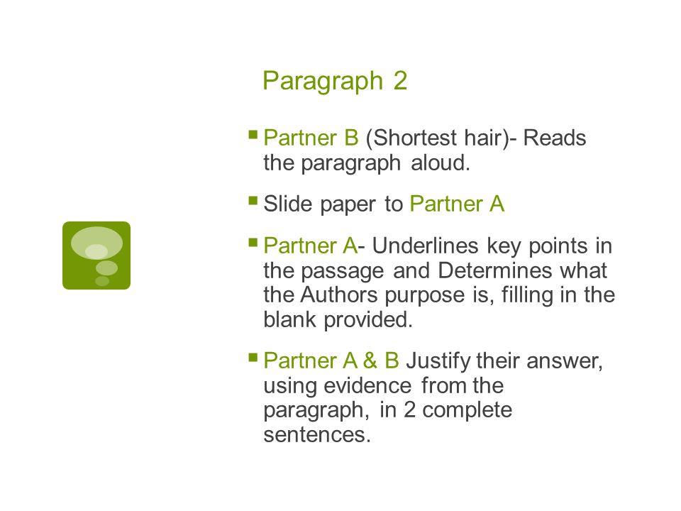 Paragraph 2  Partner B (Shortest hair)- Reads the paragraph aloud.