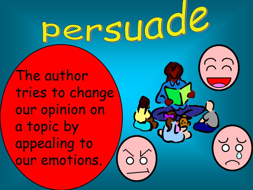 The author tries to change our opinion on a topic by appealing to our emotions.
