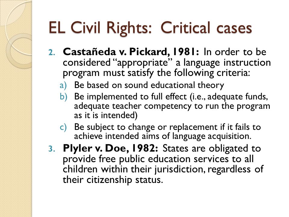 EL Civil Rights: Critical cases 2. Castañeda v.