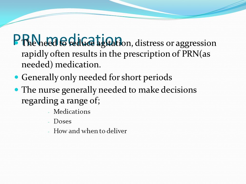 role of the nurse in administration and safe administration what is a prn nurse