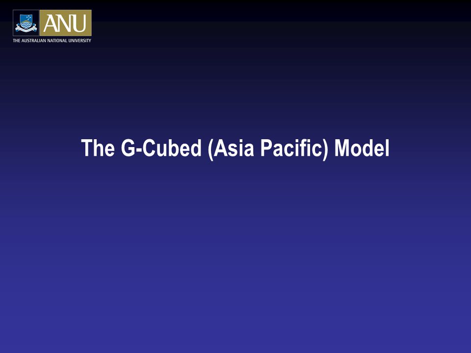 The G-Cubed (Asia Pacific) Model